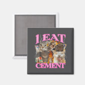Aimant Funny Cat Meme I Eat Cement Japanese Quote Animal  (Recto/Verso)