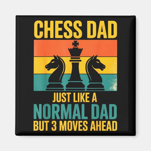 Aimant Funny Chess Dad Like Normal Dad Three Moves Ahead  (Devant)