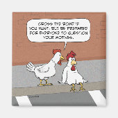 Aimant Funny Chicken Advice About Crossing the Road Squar (Devant)