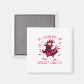 Aimant Funny Chicken F-Caw-F Breast Cancer Awareness Vint (Recto/Verso)