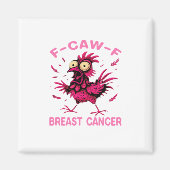 Aimant Funny Chicken F-Caw-F Breast Cancer Awareness Vint (Devant)