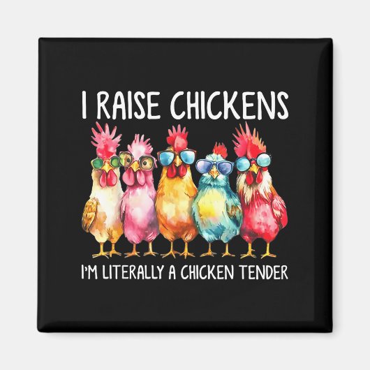 Aimant Funny Chicken Farmer Gift – I Raise Chickens Humor (Devant)