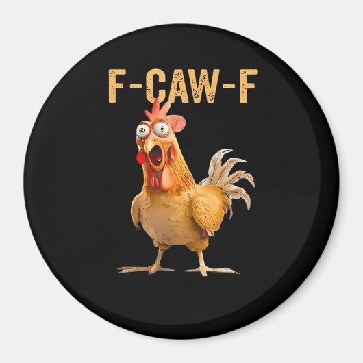 Aimant Funny Chicken Humor F-Caw-F  (Devant)