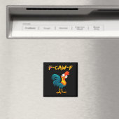 Aimant Funny Chicken Humor Quote Rooster Meme Caw F  (In Situ (Lave-vaisselle))
