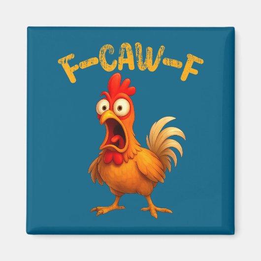 Aimant Funny Chicken Quote Rooster Animal Meme Humor Sayi (Devant)