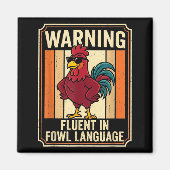 Aimant Funny Chicken Rooster Humor Warning Fluent In Fowl (Devant)