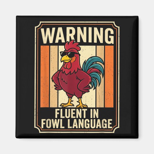 Aimant Funny Chicken Rooster Humor Warning Fluent In Fowl (Devant)