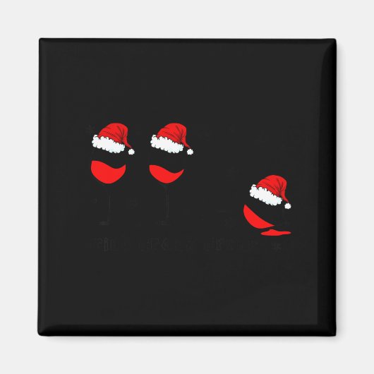 Aimant Funny Christmas Drink Drank Drunk Xmas Holiday  (Devant)