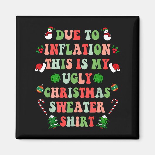 Aimant Funny Christmas Due To Inflation This Is My Ugly S (Devant)