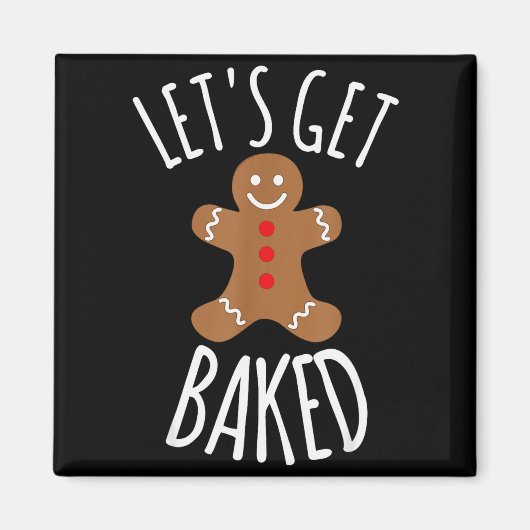 Aimant Funny Christmas Let's Get Baked Cookie Silly Gift  (Devant)