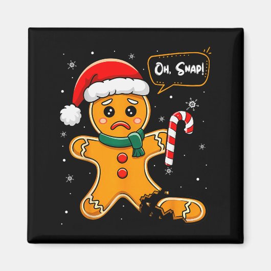 Aimant Funny Christmas Oh Snap Gingerbread Man Cookie X M (Devant)