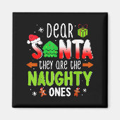 Aimant Funny Christmas Shirt Dear Santa They Are The Naug (Devant)