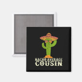Aimant Funny Cinco De Mayo Fiesta Meme Dit Nacho Avera (Recto/Verso)