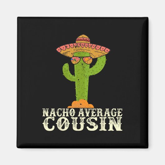 Aimant Funny Cinco De Mayo Fiesta Meme Dit Nacho Avera (Devant)