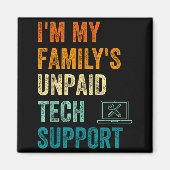 Aimant Funny Computer Engineer I'm My Family's Unpaid Tec (Devant)