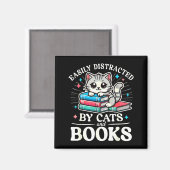 Aimant Funny Cute Easily Distracted By Cats And Books (Recto/Verso)