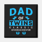 Aimant Funny Dad Of Twins Clic Overachiever Twins (Devant)