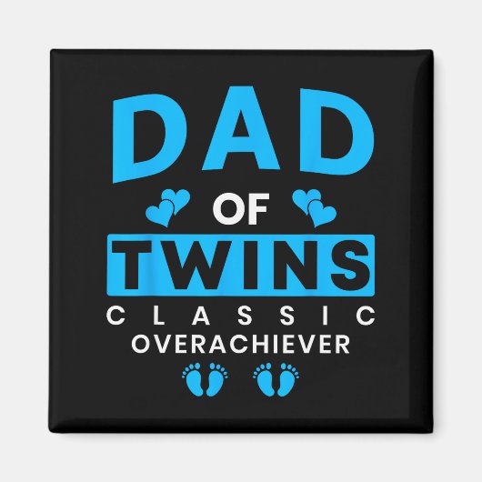 Aimant Funny Dad Of Twins Clic Overachiever Twins (Devant)