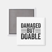 Aimant Funny Damaged But Doable Motivational Damaged Wome (Recto/Verso)