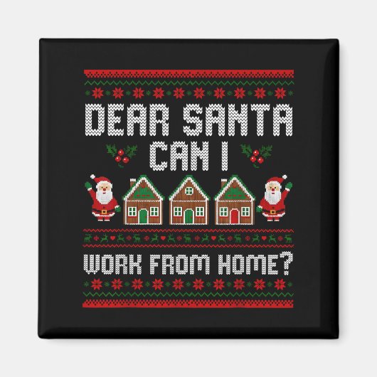 Aimant Funny Dear Santa Can I Work From Home Ugly Christm (Devant)