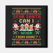 Aimant Funny Dear Santa Can I Work From Home Ugly Christm (Devant)