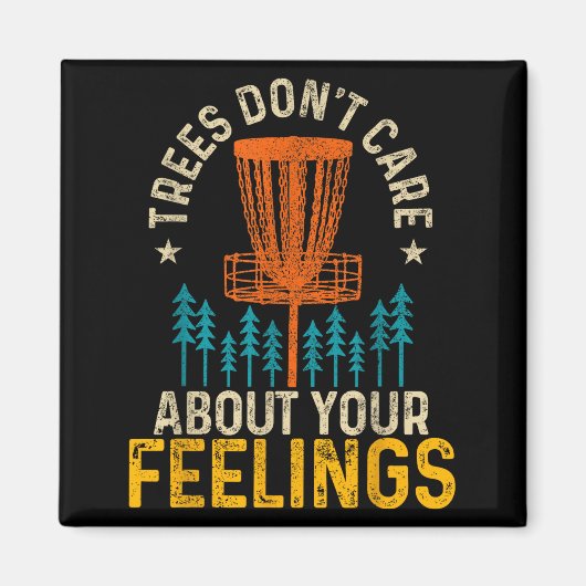 Aimant Funny Disc Golf Apparel Co. Disc Golf Trees Don't  (Devant)
