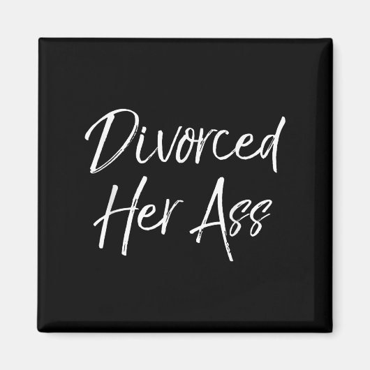 Aimant Funny Divorce Gift For Men Sarcastic Quote Divorce (Devant)