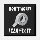 Aimant Funny Don't Worry - I Can Fix It - Duct Tape  (Devant)
