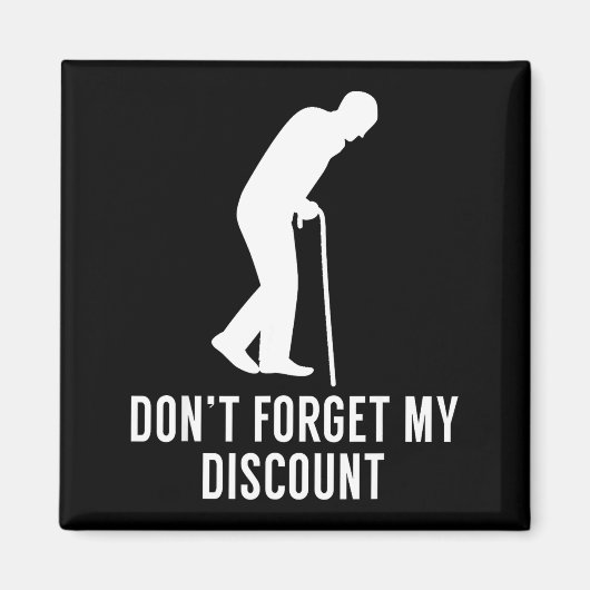 Aimant Funny Elderly Gag Gift Senior Citizen Gag - Don't  (Devant)