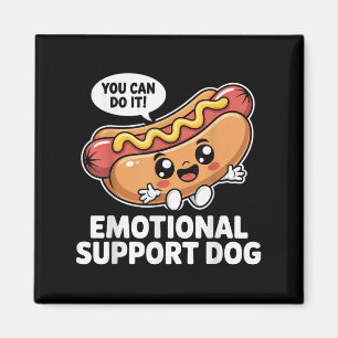 Aimant Funny Emotional Support Hot Dogs Pun Motivational