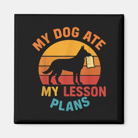 Aimant Funny Enseignant Mon Chien Mangé Mes plans de leço (Devant)