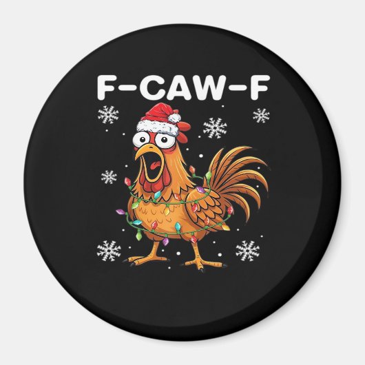 Aimant Funny F-Caw-F Christmas Chicken Classic (Devant)