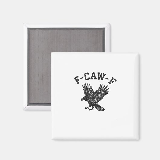 Aimant Funny F-Caw-F Crow Aesthetic Style (Recto/Verso)