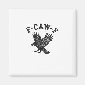 Aimant Funny F-Caw-F Crow Aesthetic Style (Devant)