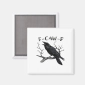 Aimant Funny F-Caw-F Gothic Crow Humor Essential (Recto/Verso)