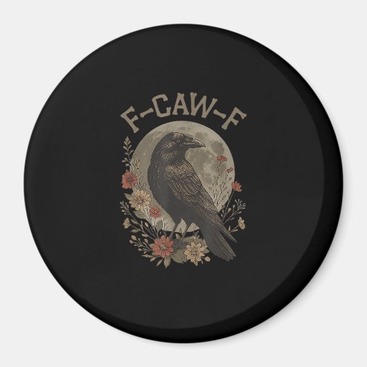 Aimant Funny F-Caw-F Raven Bird Saying Graphic F-Caw-F Cr (Devant)