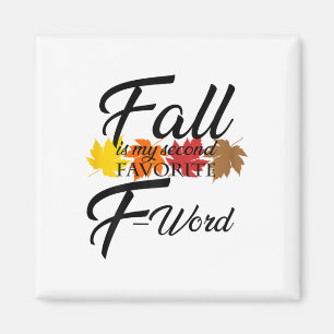 Aimant Funny Fall Est Mon Deuxième Mot Favori Pour Les Fe