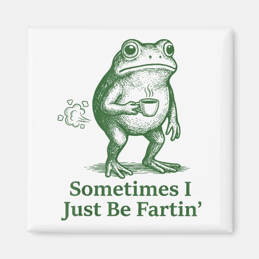 Aimant Funny Farting Frog Fart Joke Sometimes I Just Be F (Devant)