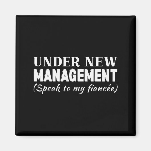 Aimant Funny Fiancee Under New Management Matching Fiance (Devant)