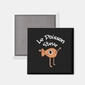 Aimant Funny Fish Le Poisson Steve Funny Mème Outfit (Recto/Verso)