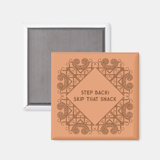 Aimant Funny Fridge Step Back! Skip That Snack Border Art (Recto/Verso)