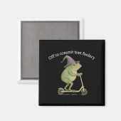 Aimant Funny Frog Graphic Saying Off To Commit Tom Fooler (Recto/Verso)