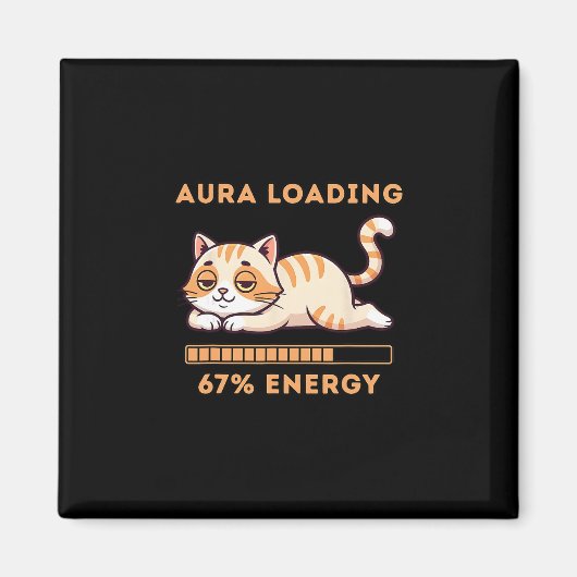 Aimant Funny Gen Z Meme 67 Cat Aura Cat Loading 67 Percen (Devant)