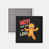 Aimant Funny Gingerbread Man Cookies That Was My Leg Cook (Recto/Verso)