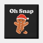Aimant Funny Gingerbread Man Oh Snap Christmas Cookie Cos (Devant)
