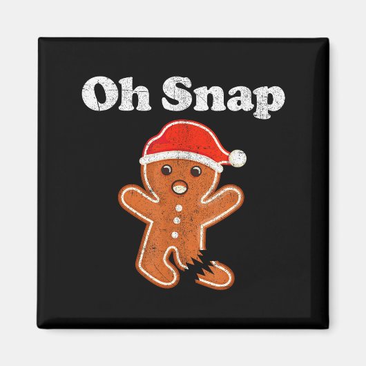 Aimant Funny Gingerbread Man Oh Snap Christmas Cookie Cos (Devant)