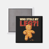 Aimant Funny Gingerbread Pun Cookies Who Stole My Leg Coo (Recto/Verso)