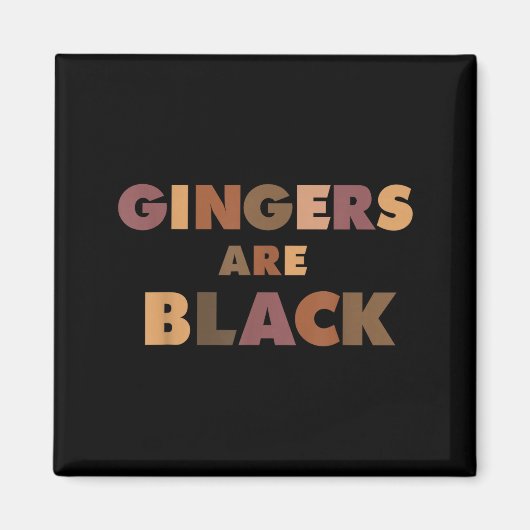 Aimant Funny Gingers Are Black Meme, Ginger Blacks Redhea (Devant)
