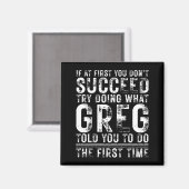 Aimant Funny Greg If At First You Don't Succeed Birthday  (Recto/Verso)