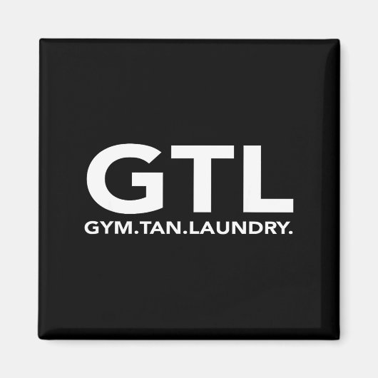 Aimant Funny Gtl Gift - Funny Gym Tan Laundry New Jersey  (Devant)